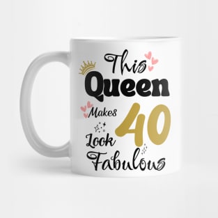 This Queen Makes 40 Look Fabulous 40Th Birthday Mug